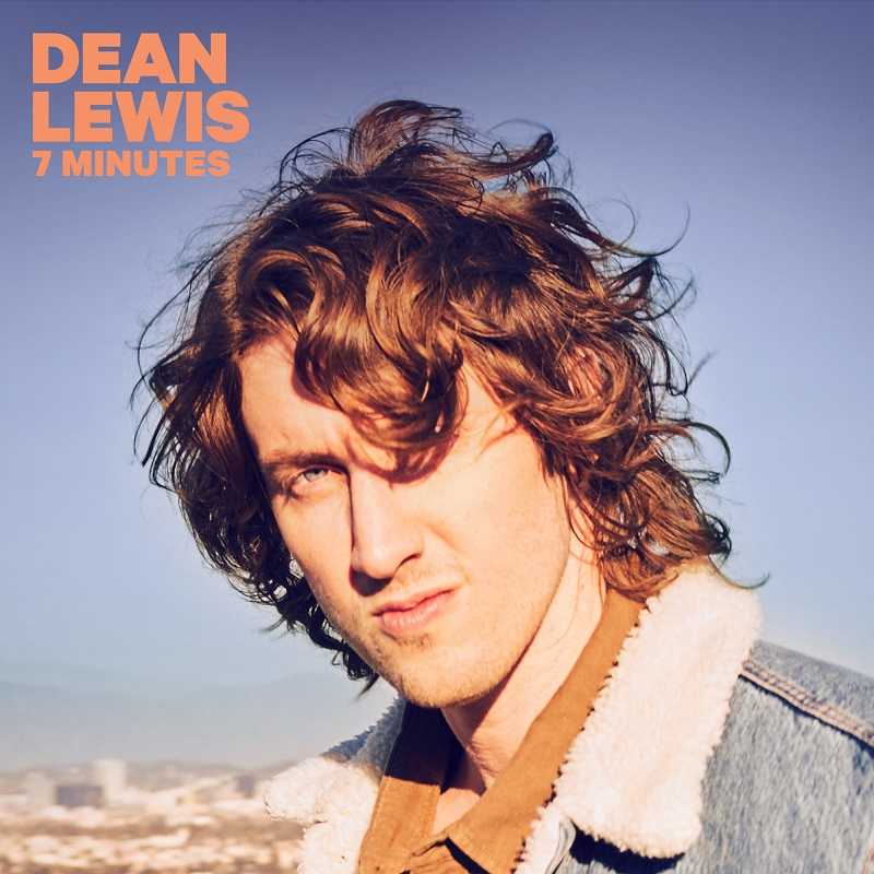 Dean Lewis - 7 Minutes